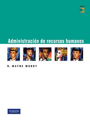 Administracion de recursos humanos - Wayne - Undecima Edicion